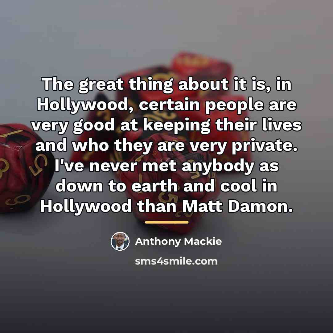 “The great thing about it is, in Hollywood, certain people…” quote by Anthony Mackie