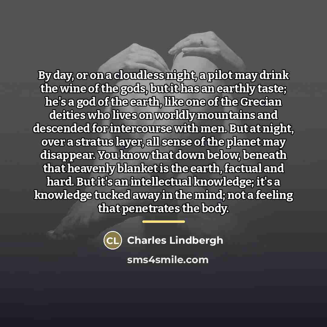 “By day, or on a cloudless night, a pilot may…” quote by Charles Lindbergh