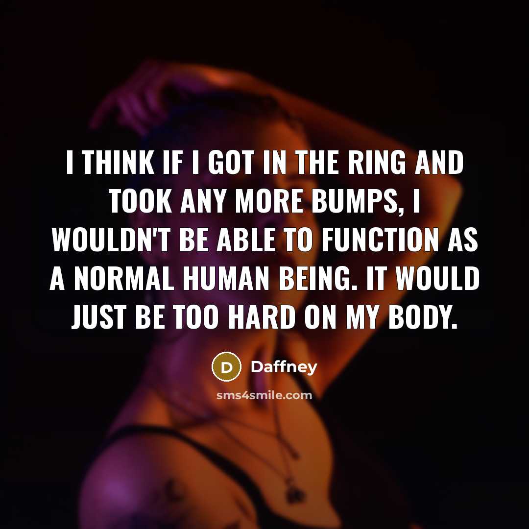 “I think if I got in the ring and took…” quote by Daffney