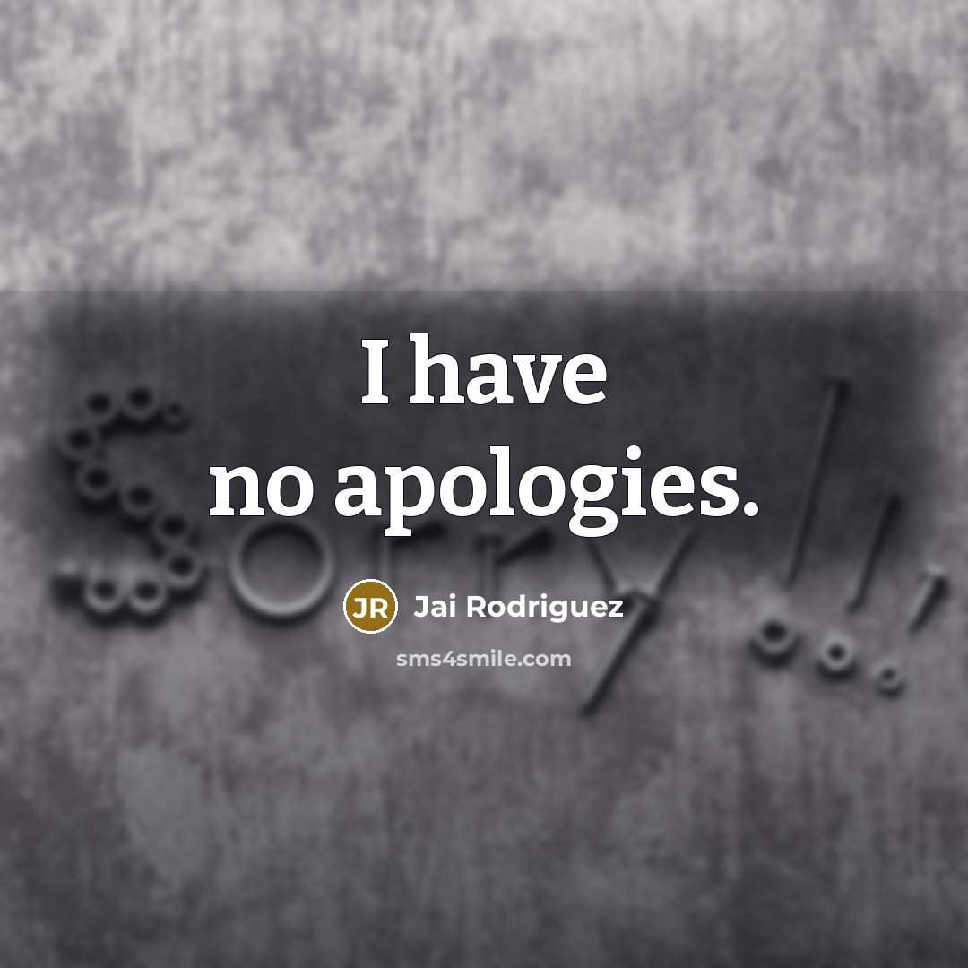 “I have no apologies.…” quote by Jai Rodriguez