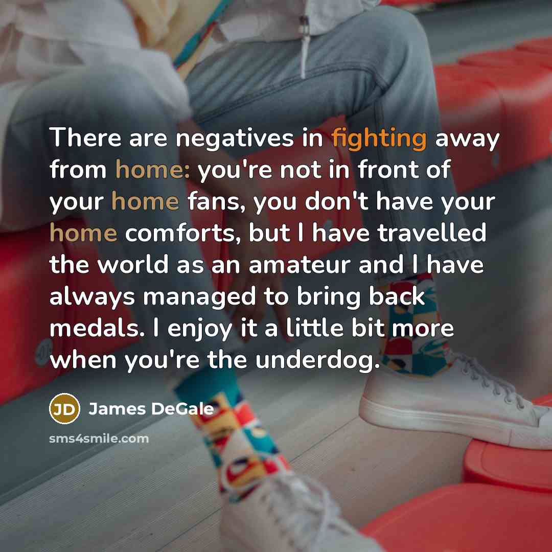 “There are negatives in fighting away from home: you're not…” quote by James DeGale