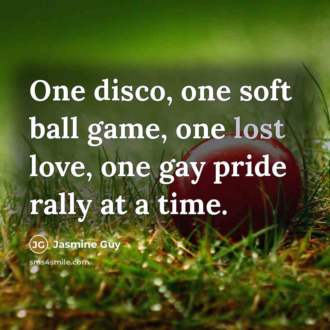 “One disco, one soft ball game, one lost love, one…” quote by Jasmine Guy