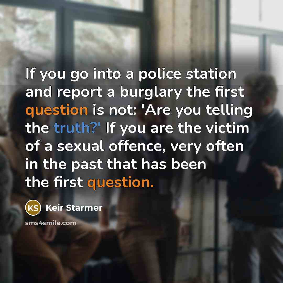 “If you go into a police station and report a…” quote by Keir Starmer