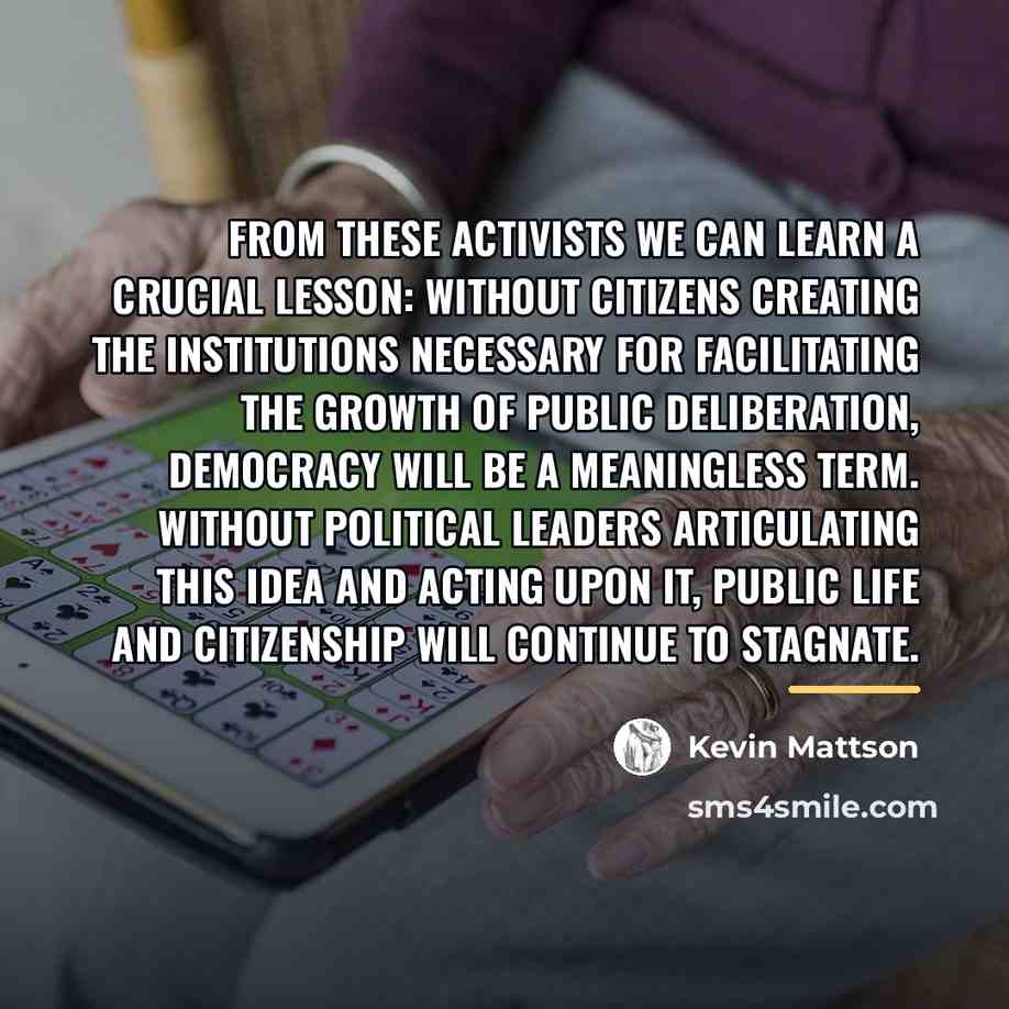 “From these activists we can learn a crucial lesson: without…” quote by Kevin Mattson