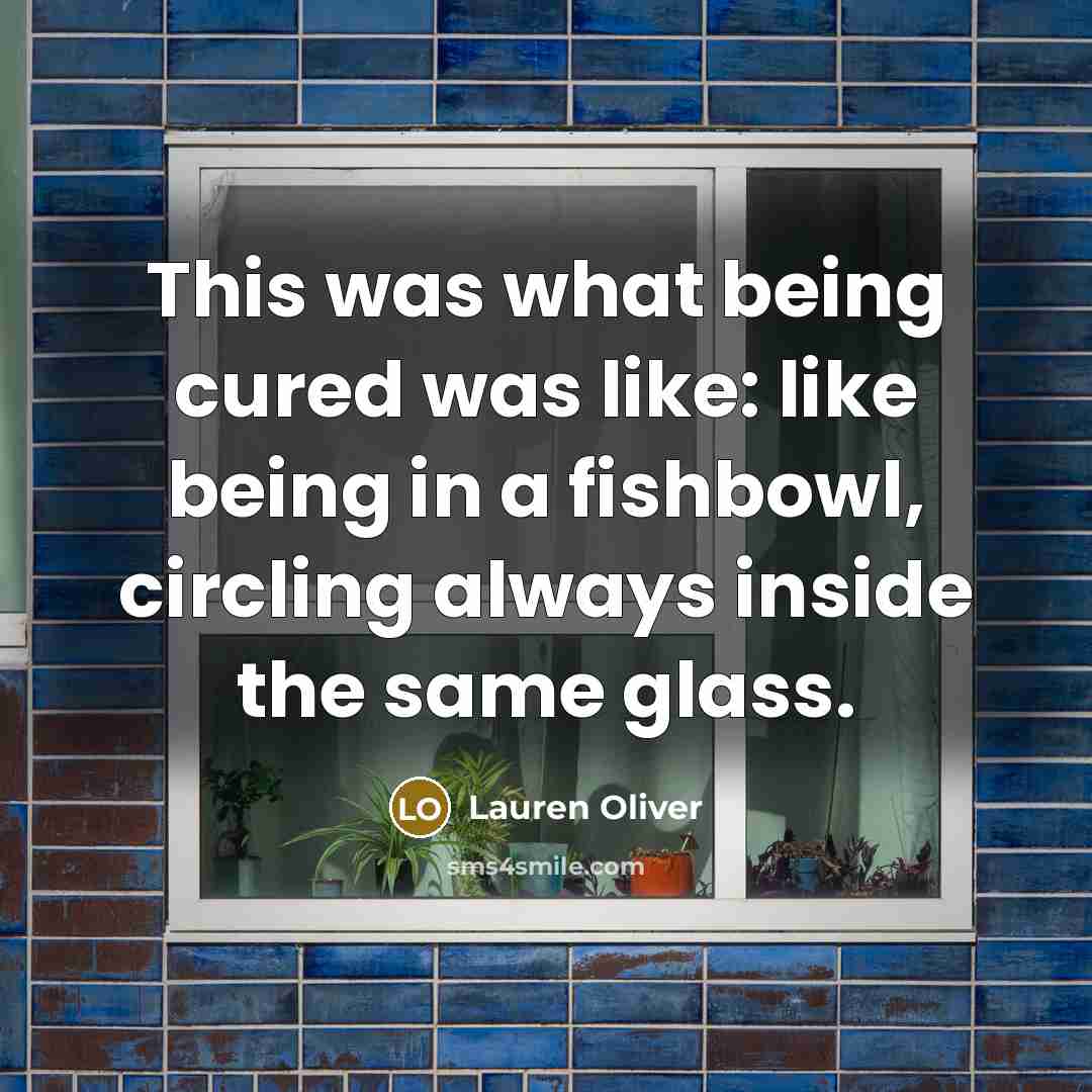 “This was what being cured was like: like being in…” quote by Lauren Oliver