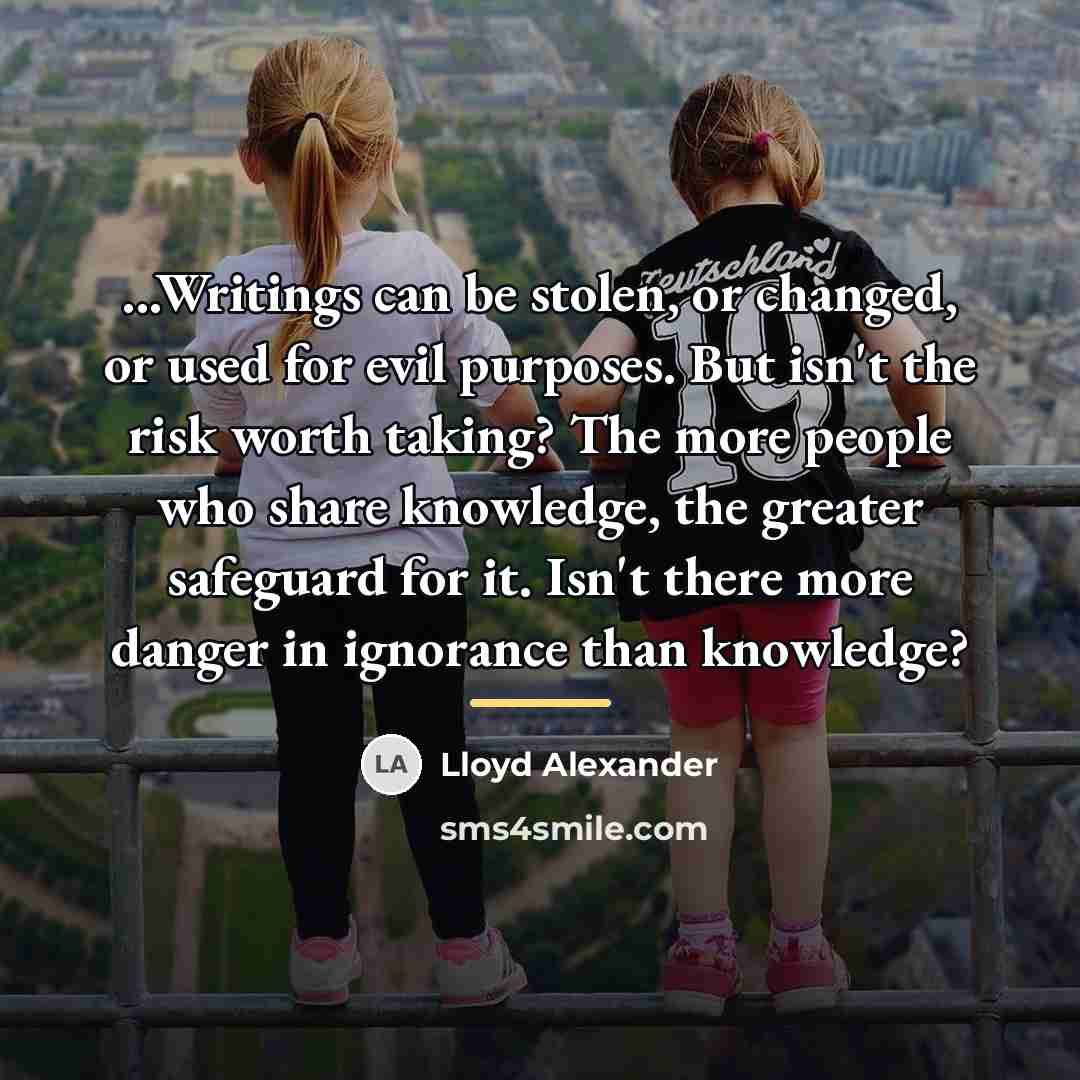 “...Writings can be stolen, or changed, or used for evil…” quote by Lloyd Alexander