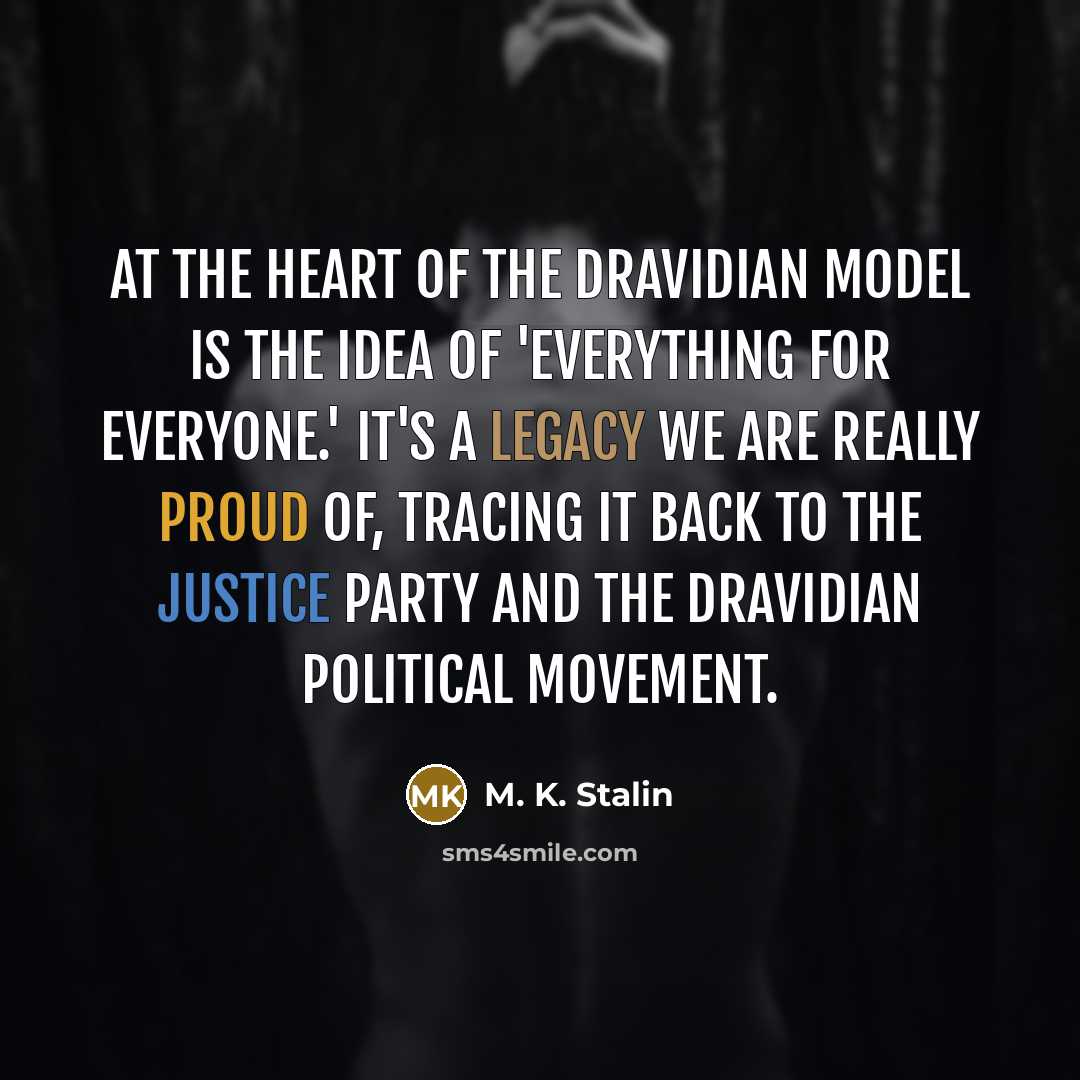 “At the heart of the Dravidian model is the idea…” quote by M. K. Stalin