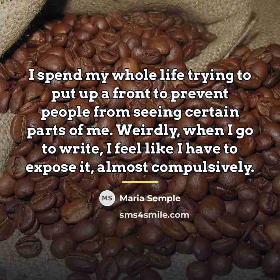 “I spend my whole life trying to put up a…” quote by Maria Semple