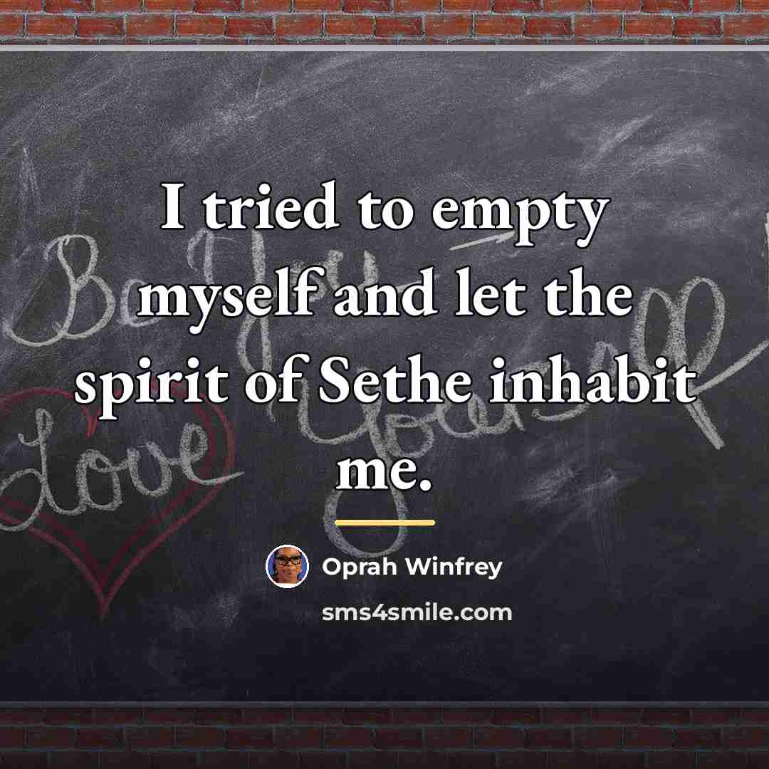 “I tried to empty myself and let the spirit of…” quote by Oprah Winfrey