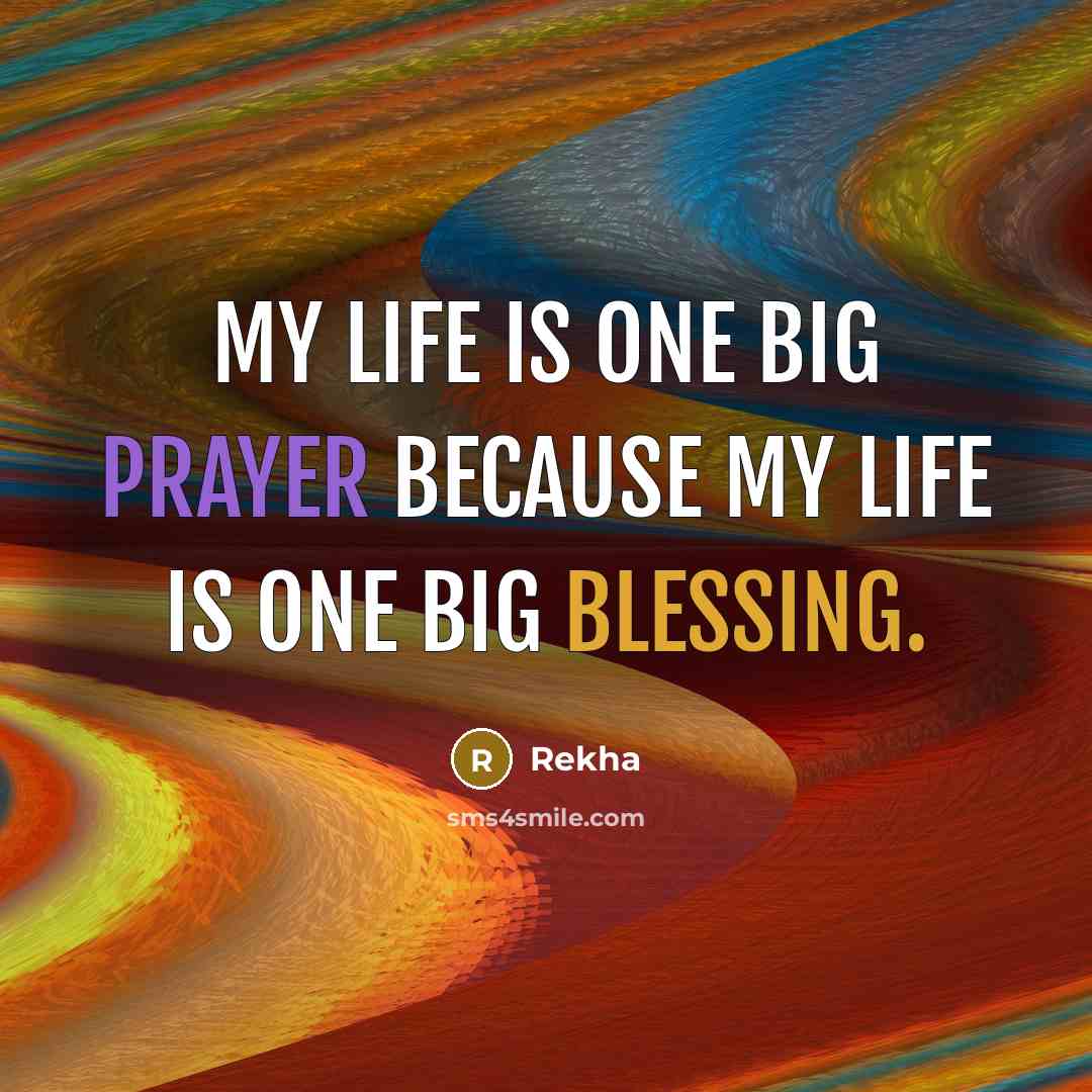 “My life is one big prayer because my life is…” quote by Rekha
