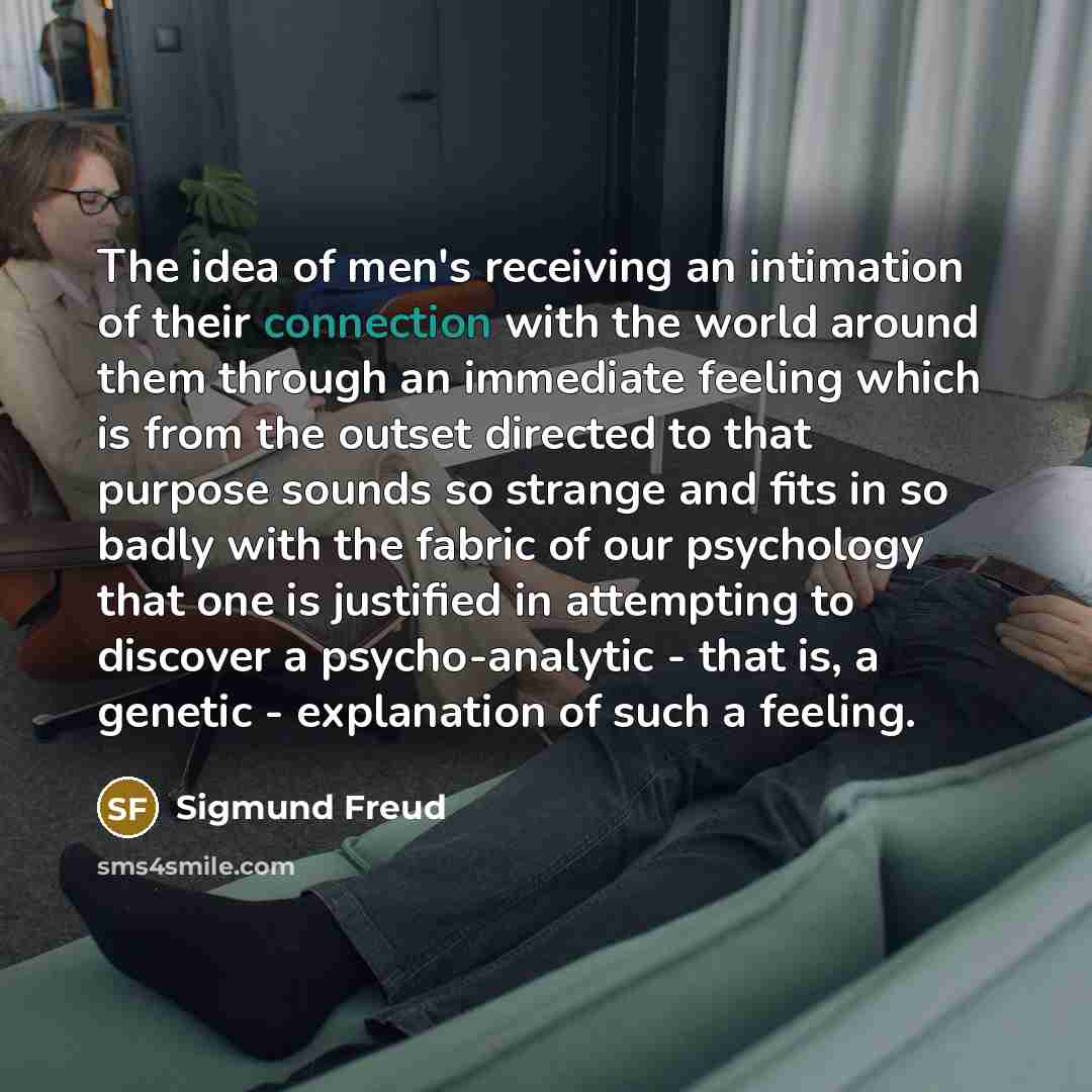 “The idea of men's receiving an intimation of their connection…” quote by Sigmund Freud