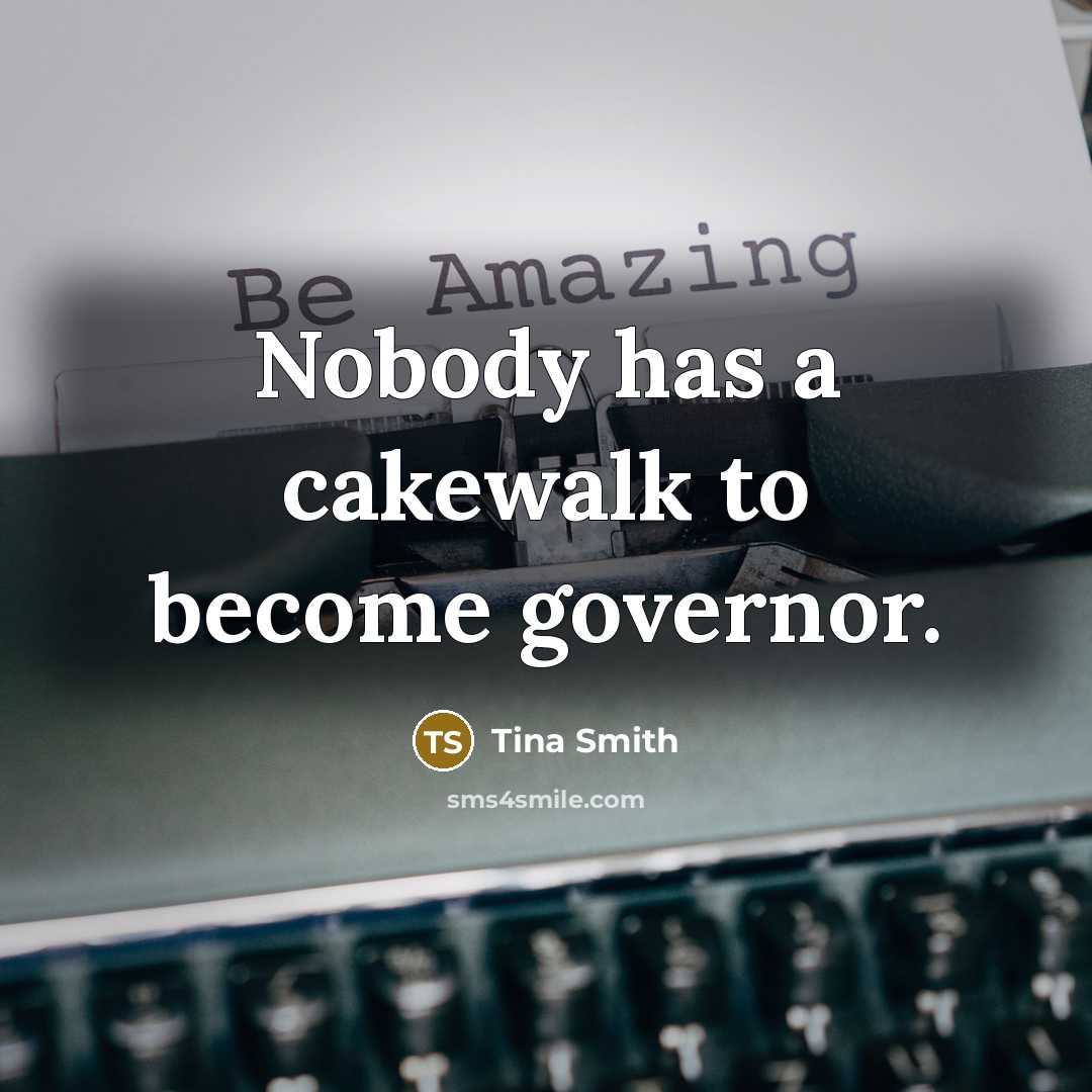 “Nobody has a cakewalk to become governor.…” quote by Tina Smith