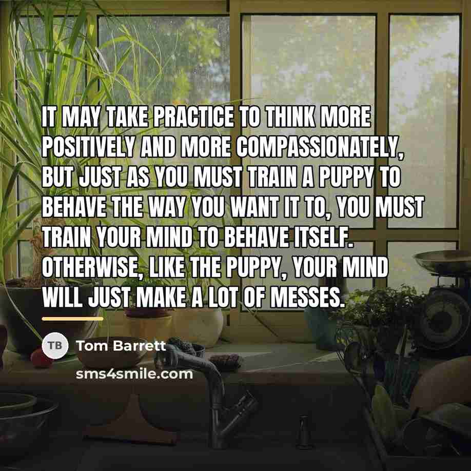 “It may take practice to think more positively and more…” quote by Tom Barrett