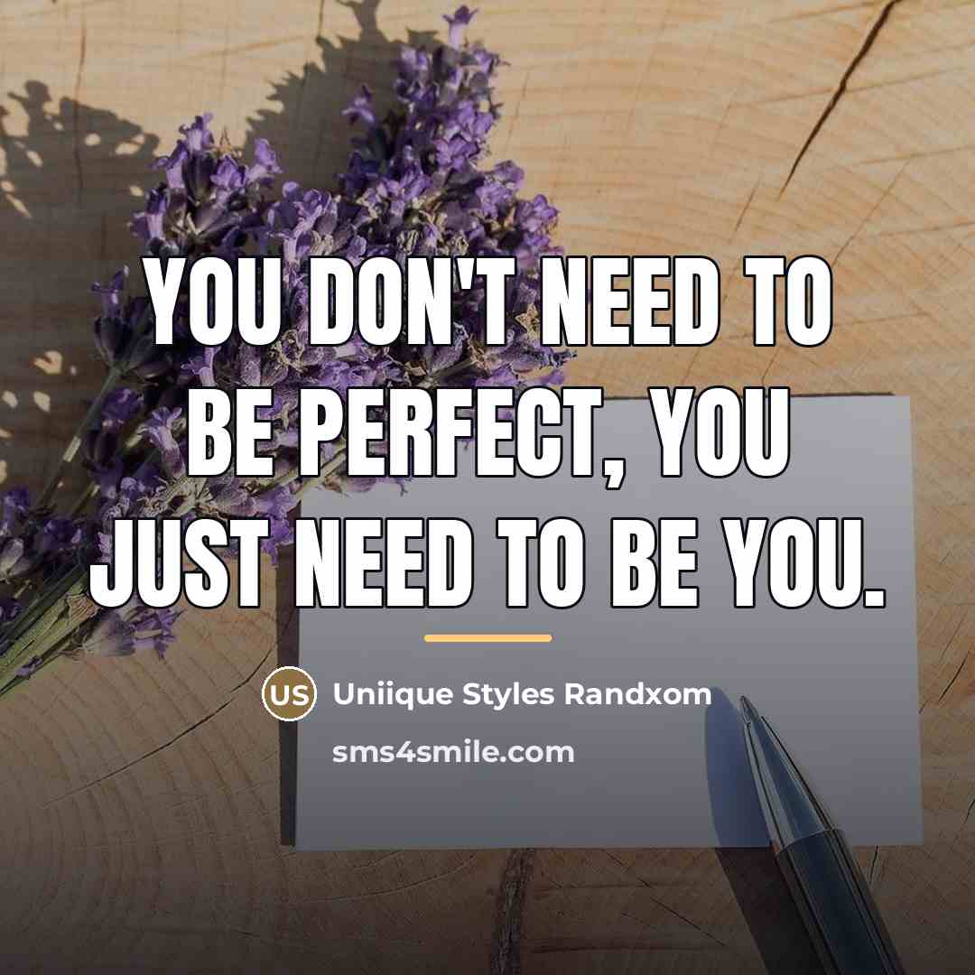 “You don't need to be perfect, you just need to…” quote by Uniique Styles Randxom
