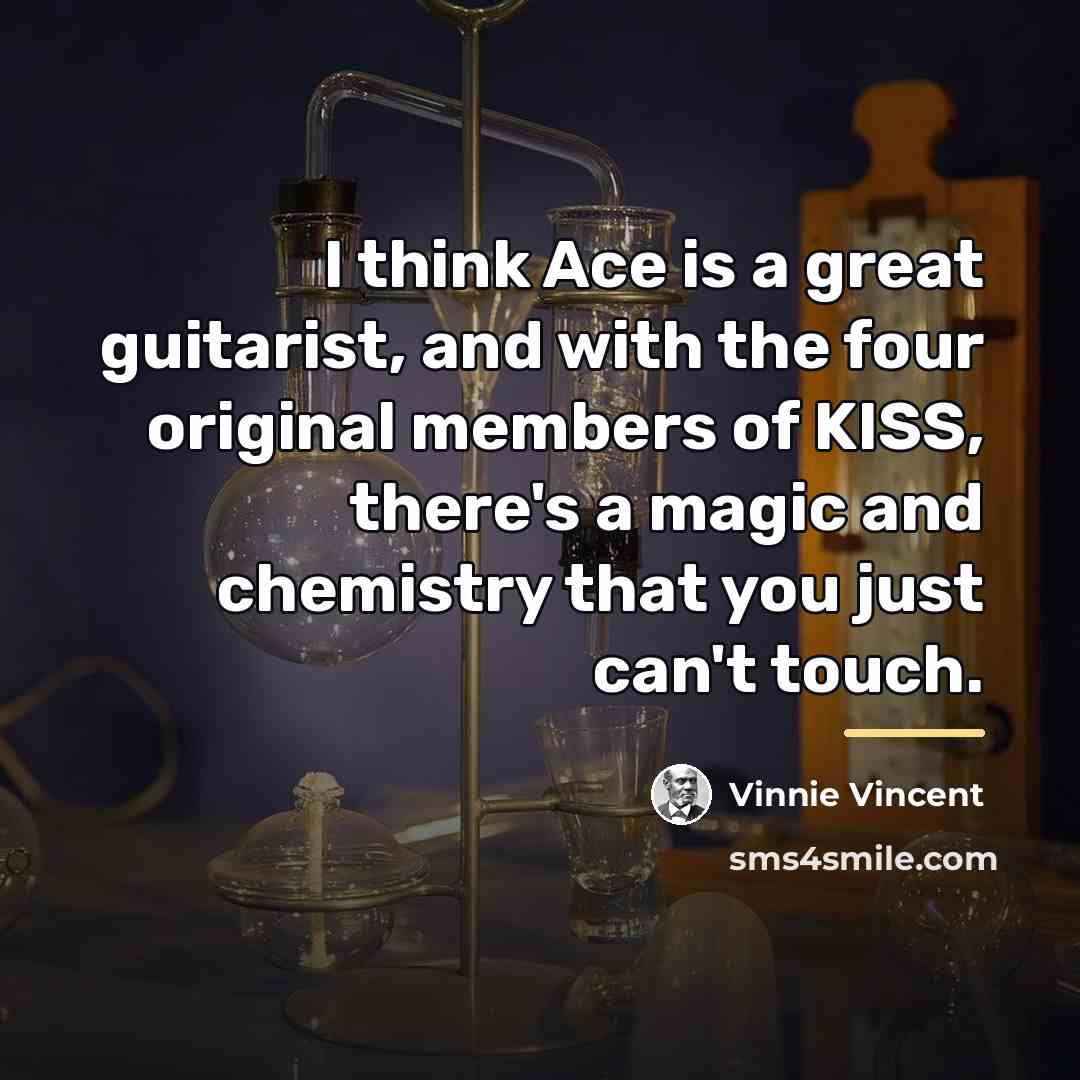 “I think Ace is a great guitarist, and with the…” quote by Vinnie Vincent