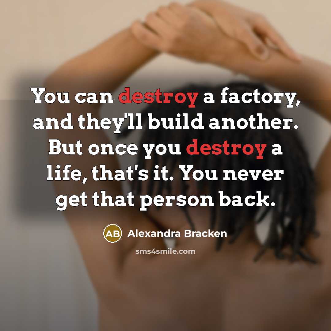 “You can destroy a factory, and they'll build another. But…” quote by Alexandra Bracken