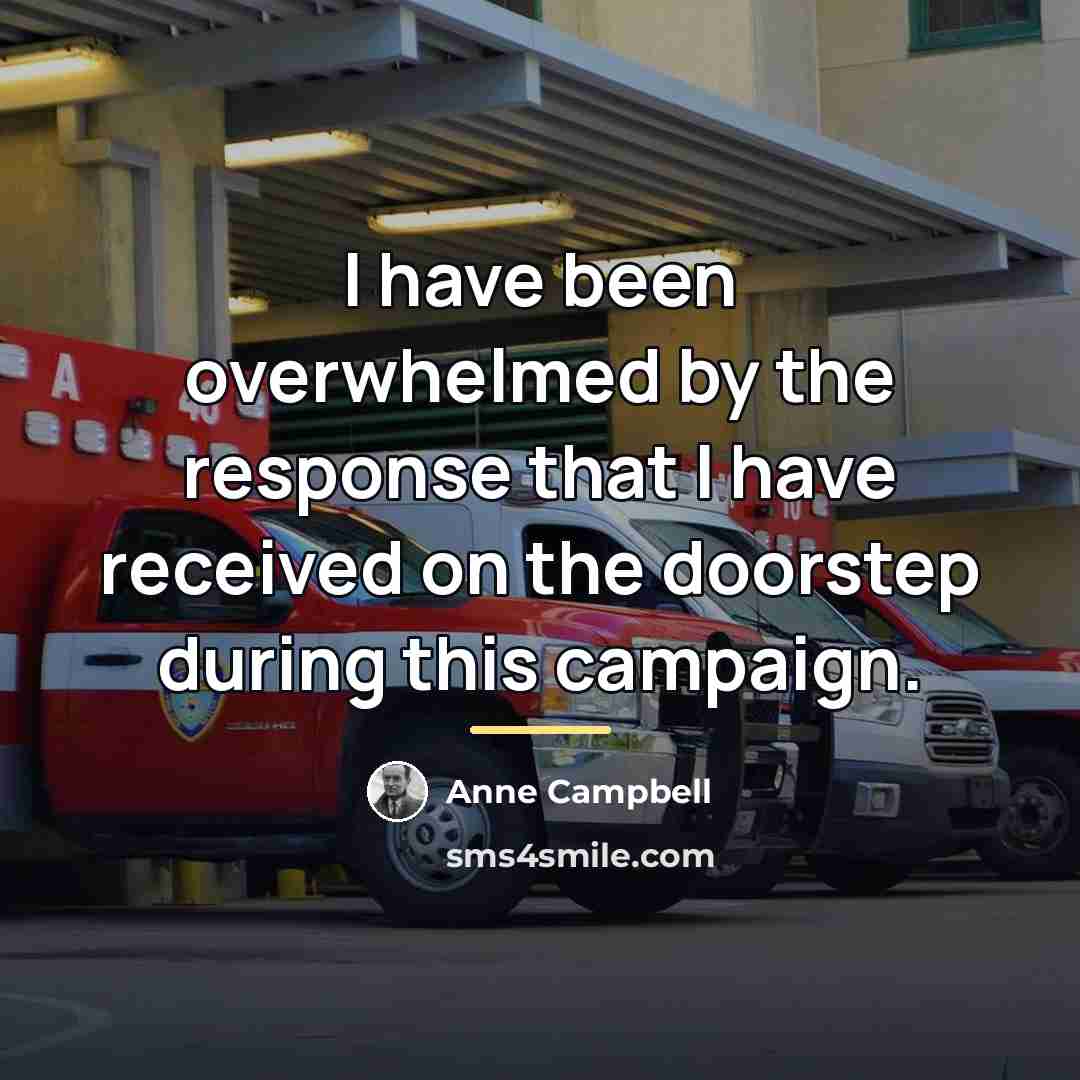“I have been overwhelmed by the response that I have…” quote by Anne Campbell