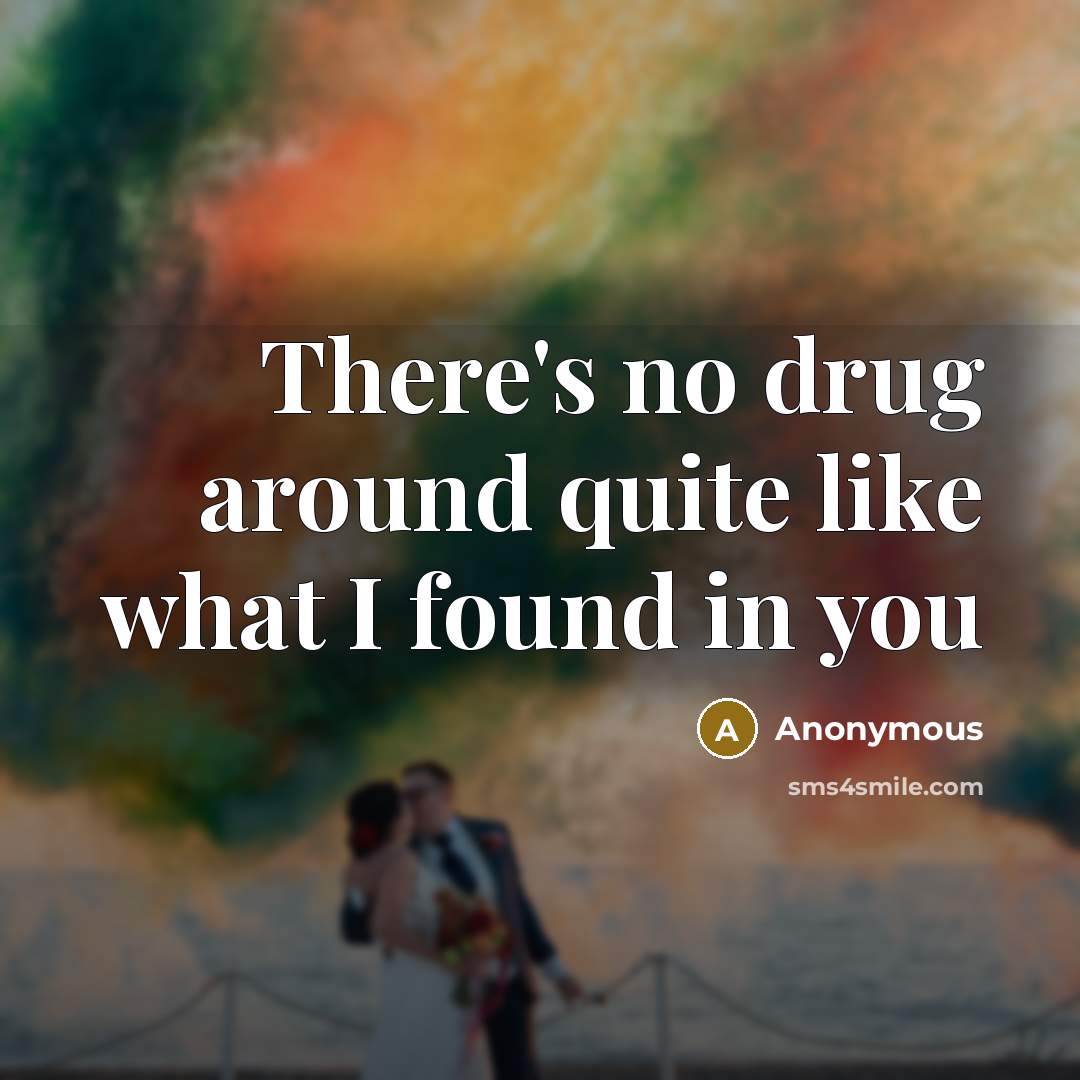 “There's no drug around quite like what I found in…” quote by Anonymous