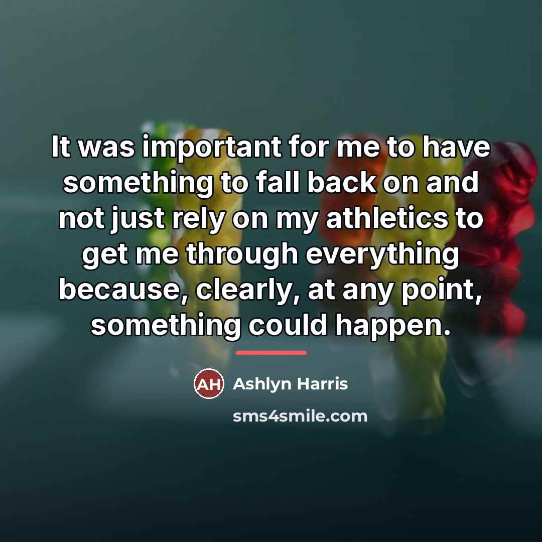“It was important for me to have something to fall…” quote by Ashlyn Harris