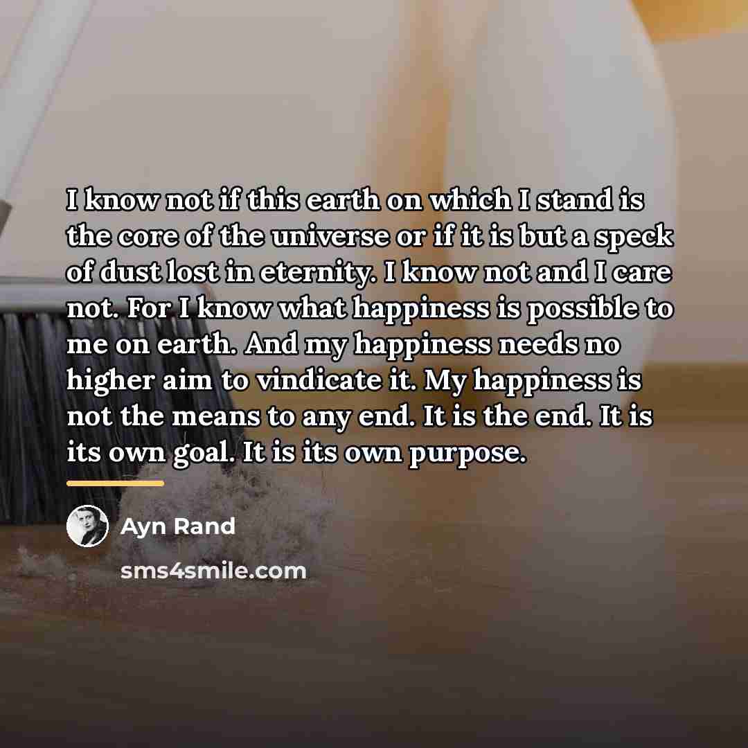 “I know not if this earth on which I stand…” quote by Ayn Rand