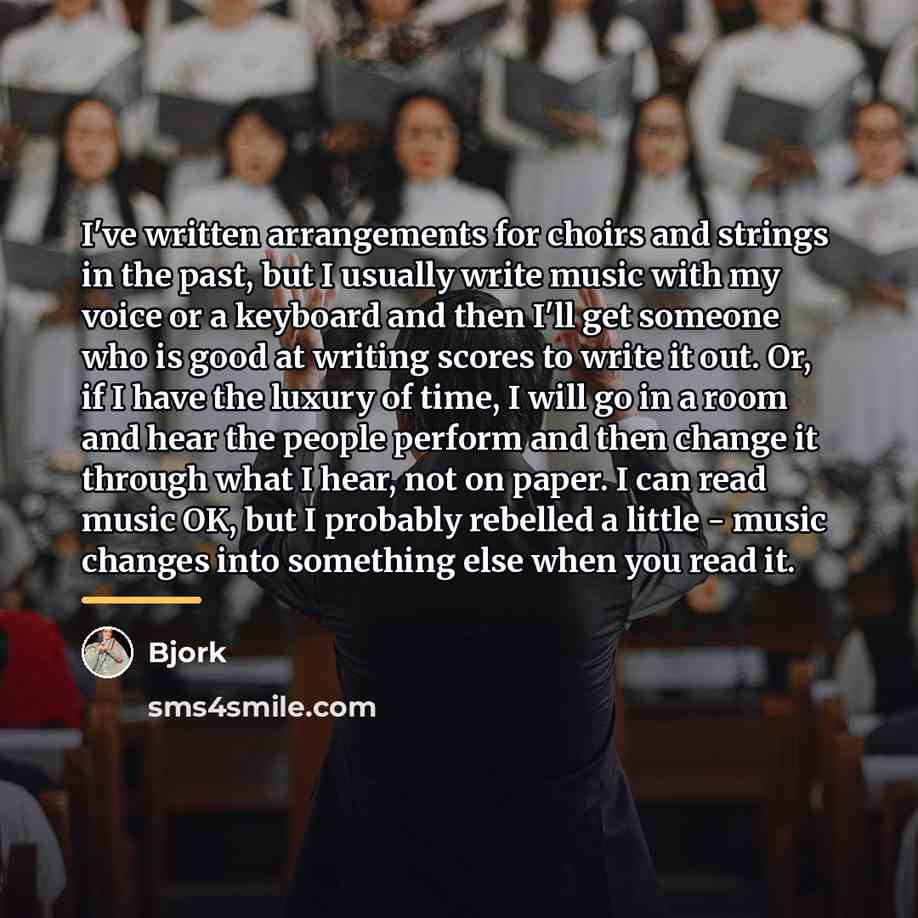 “I've written arrangements for choirs and strings in the past,…” quote by Bjork