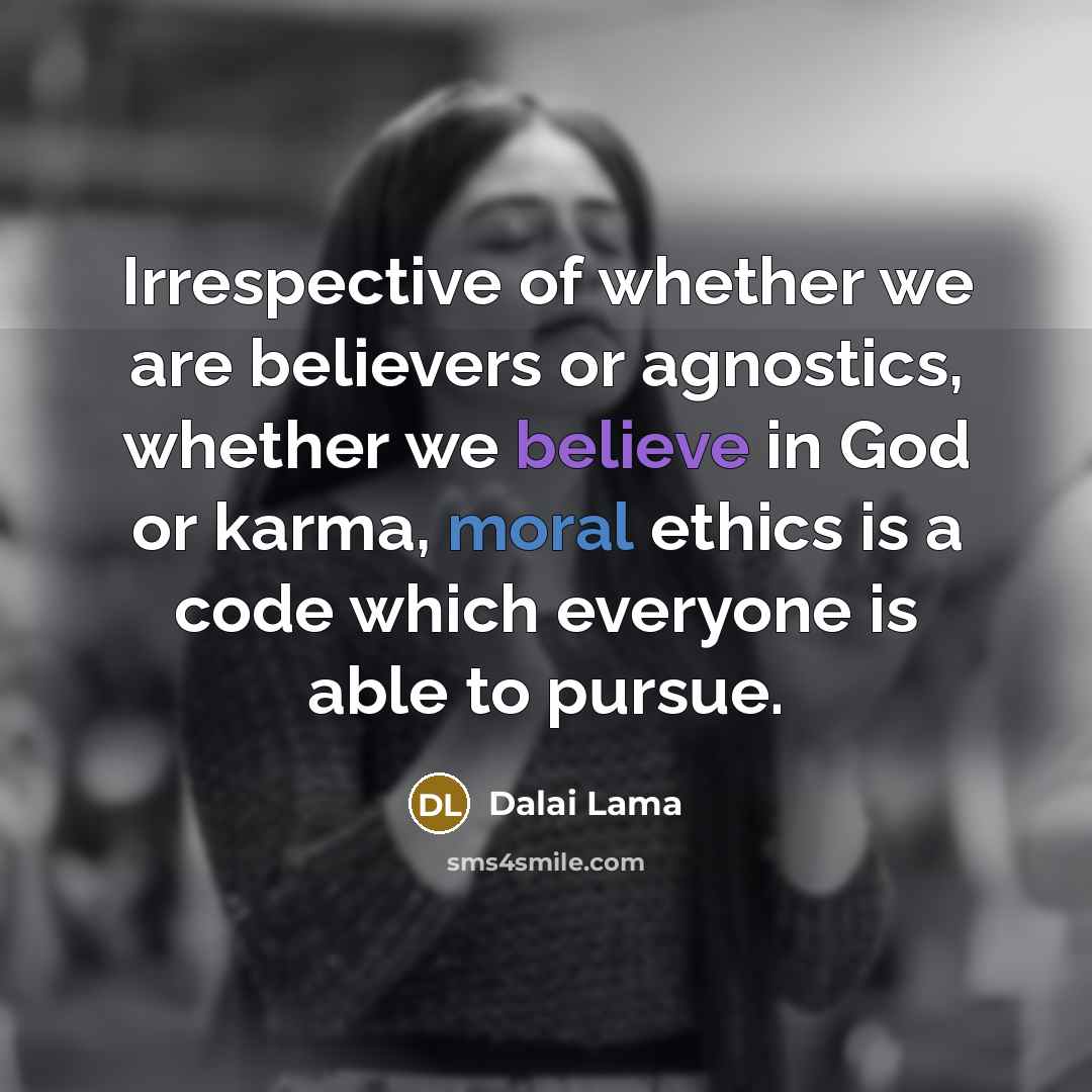 “Irrespective of whether we are believers or agnostics, whether we…” quote by Dalai Lama