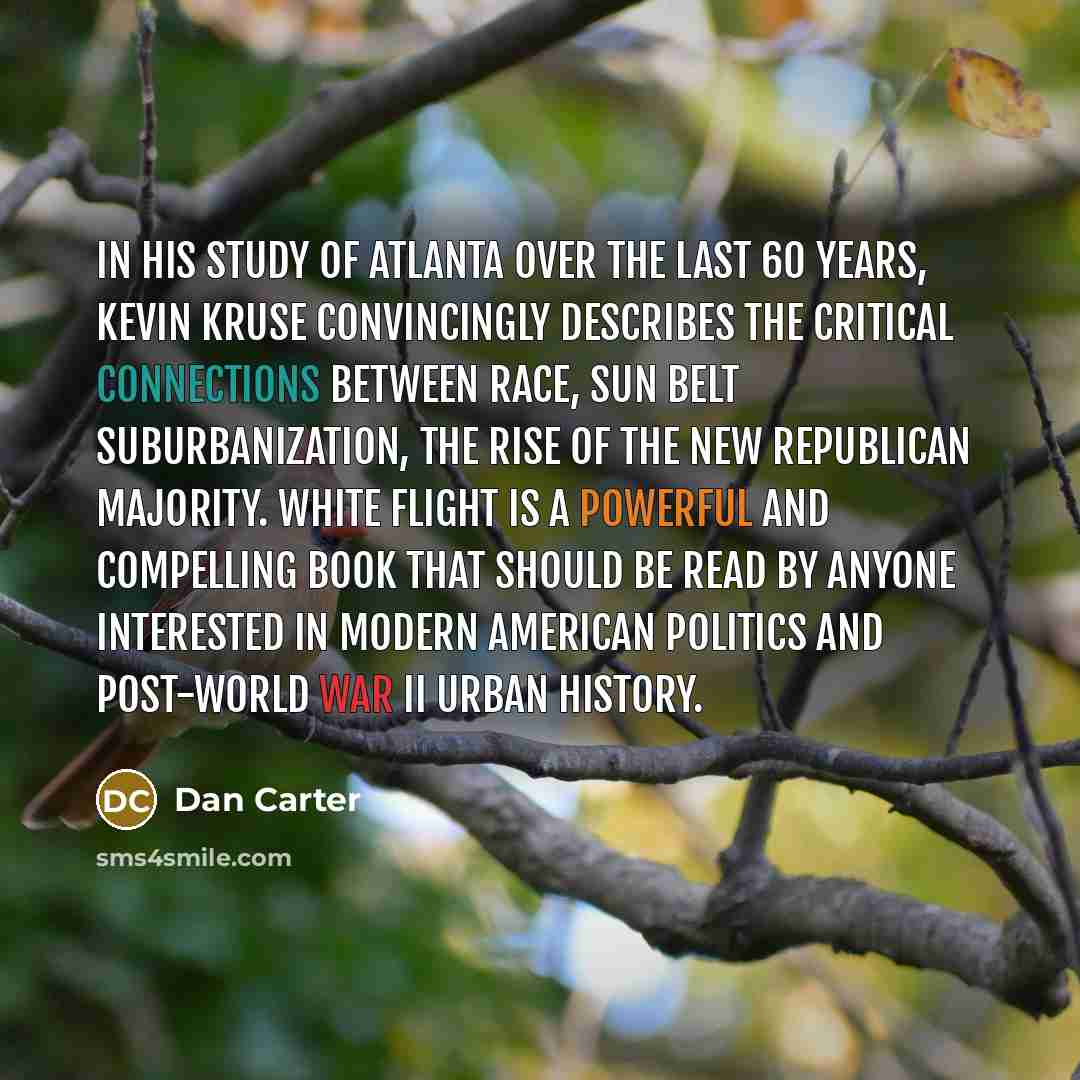 “In his study of Atlanta over the last 60 years,…” quote by Dan Carter