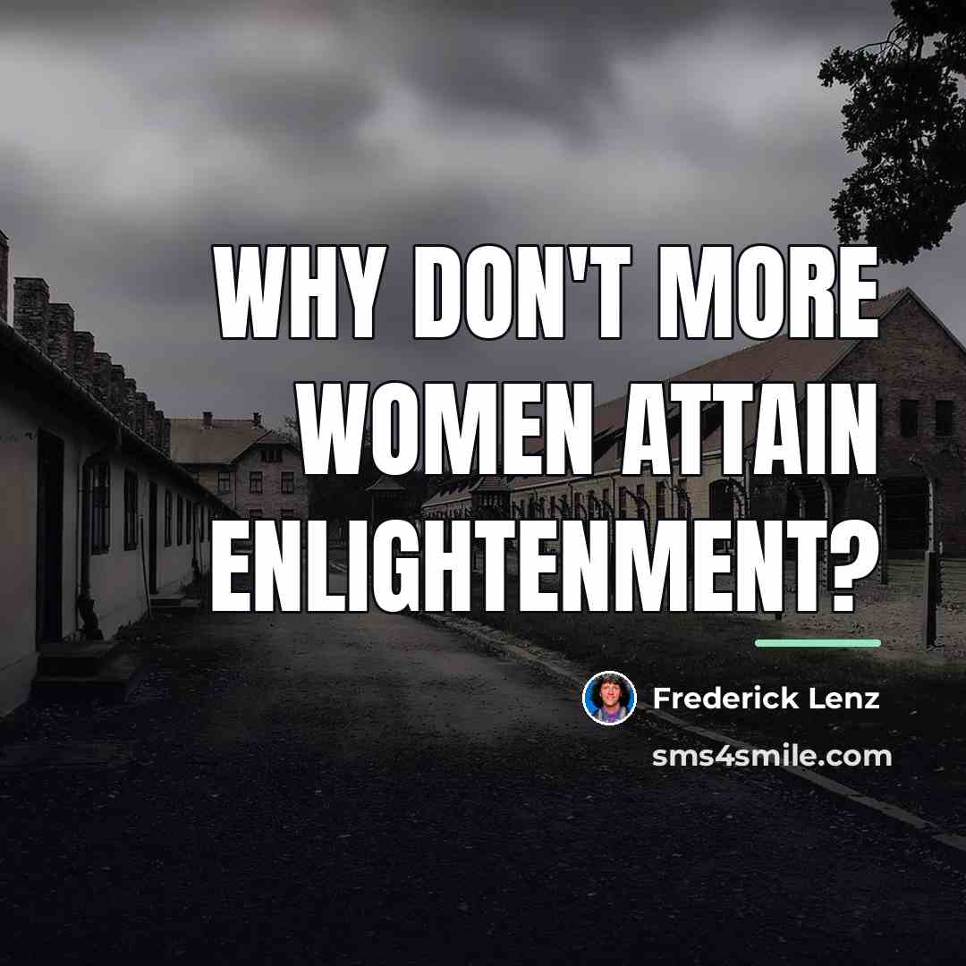 “Why don't more women attain enlightenment?…” quote by Frederick Lenz
