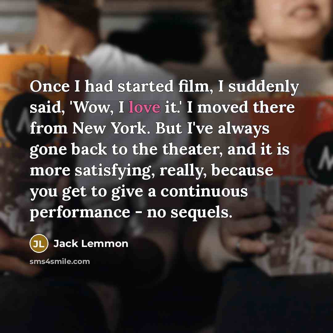 “Once I had started film, I suddenly said, 'Wow, I…” quote by Jack Lemmon
