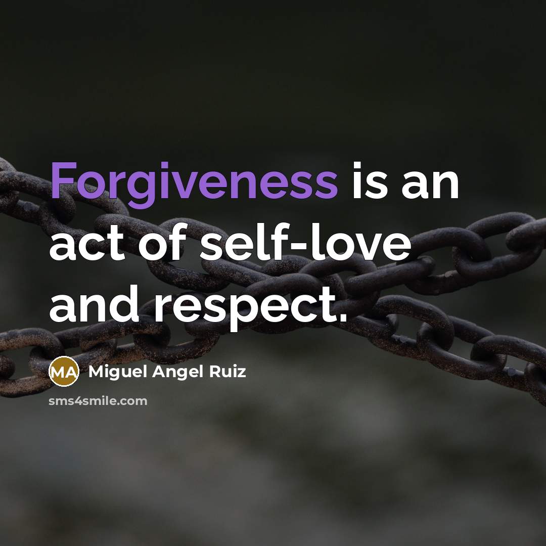 “Forgiveness is an act of self-love and respect.…” quote by Miguel Angel Ruiz