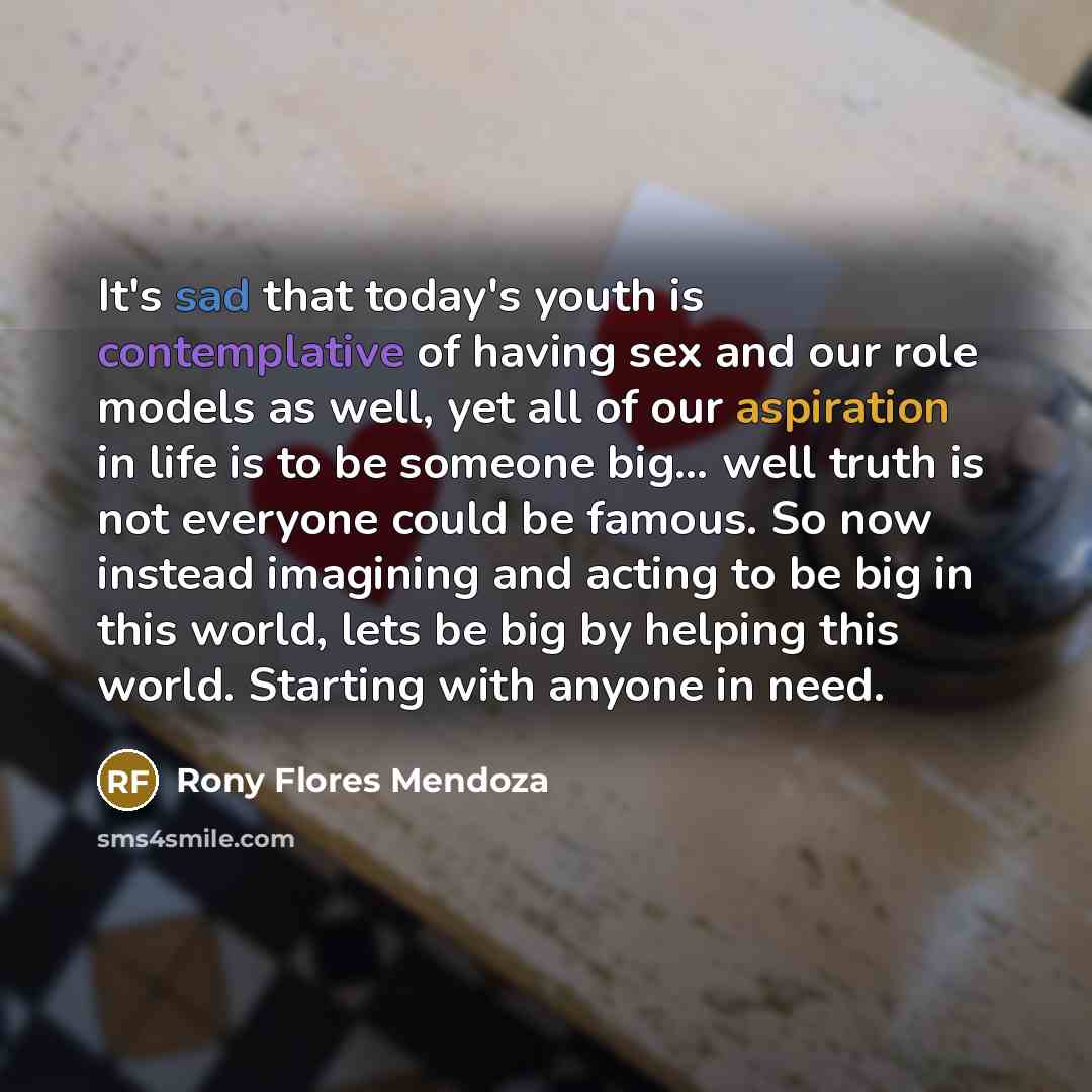 “It's sad that today's youth is contemplative of having sex…” quote by Rony Flores Mendoza