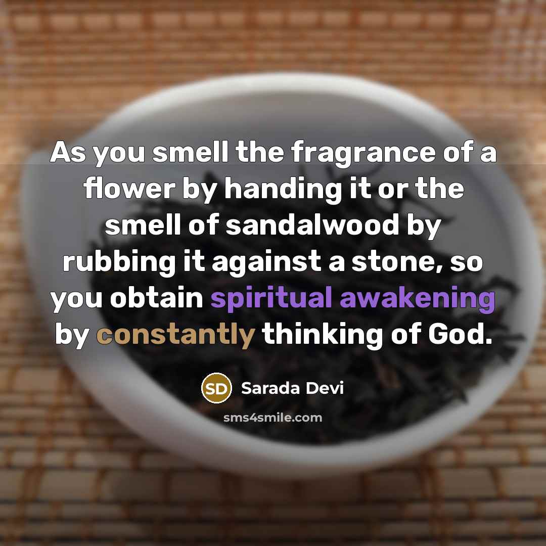 “As you smell the fragrance of a flower by handing…” quote by Sarada Devi
