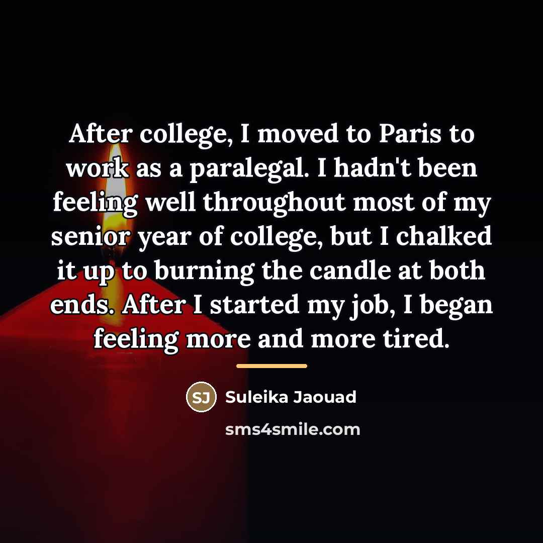 “After college, I moved to Paris to work as a…” quote by Suleika Jaouad