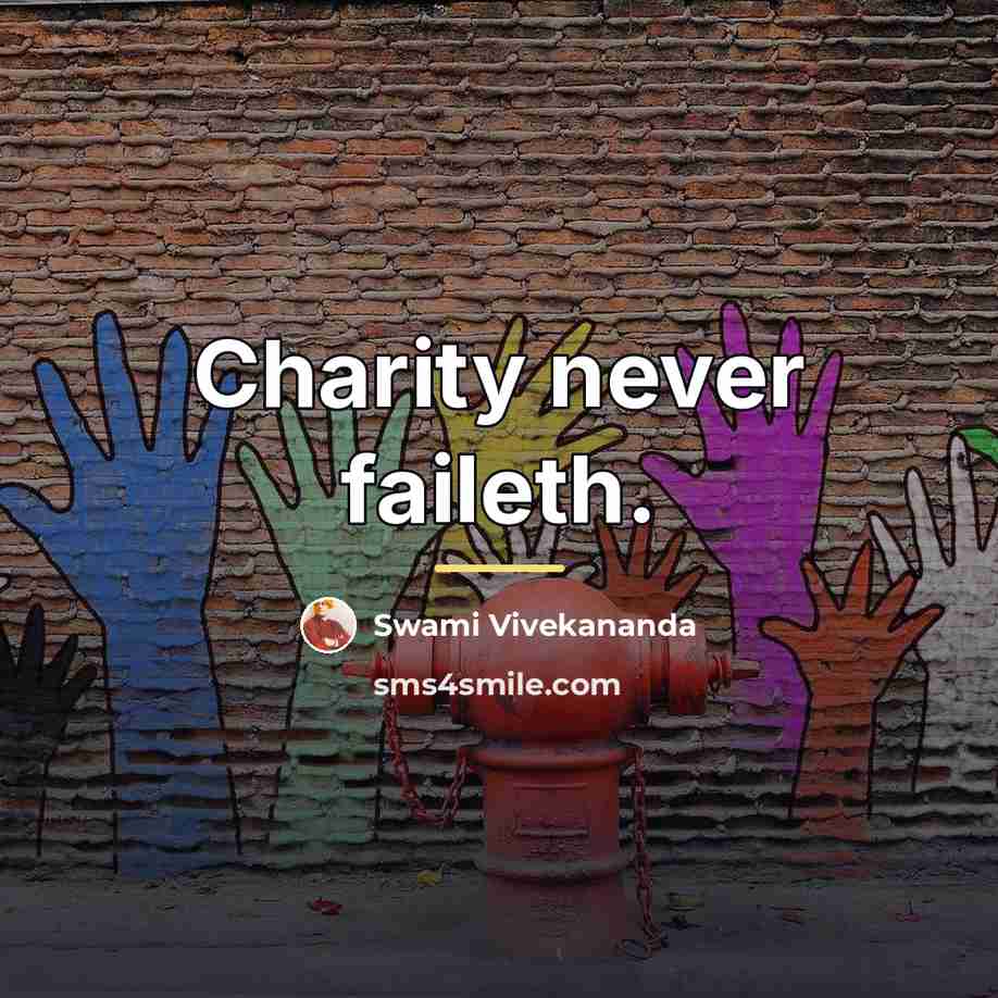 “Charity never faileth.…” quote by Swami Vivekananda