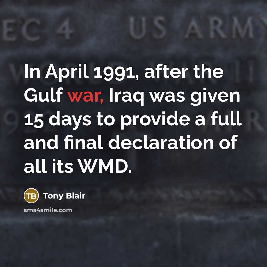 “In April 1991, after the Gulf war, Iraq was given…” quote by Tony Blair
