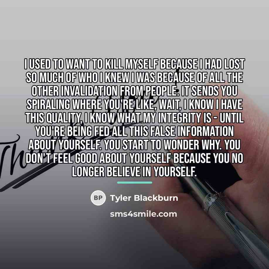 “I used to want to kill myself because I had…” quote by Tyler Blackburn