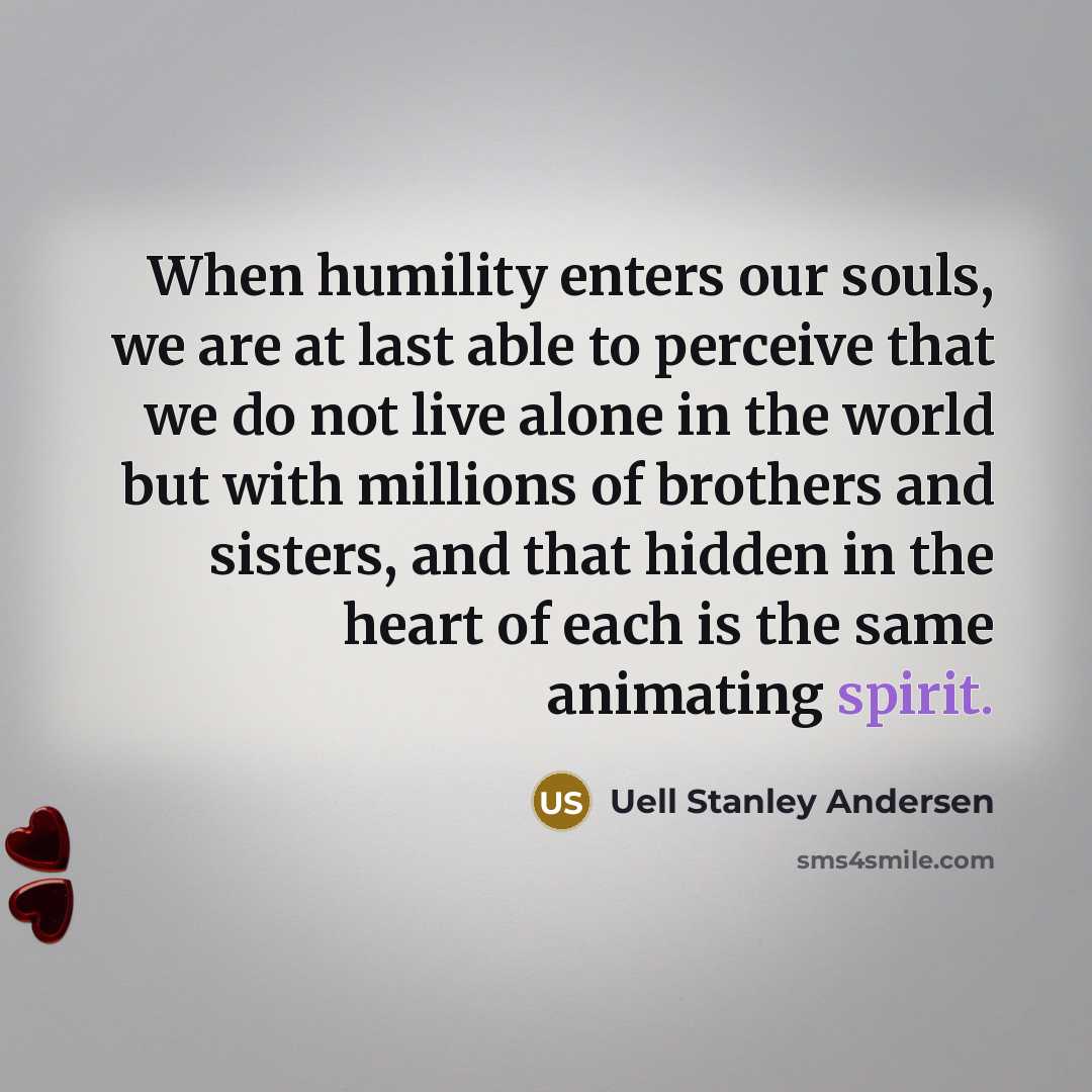 “When humility enters our souls, we are at last able…” quote by Uell Stanley Andersen