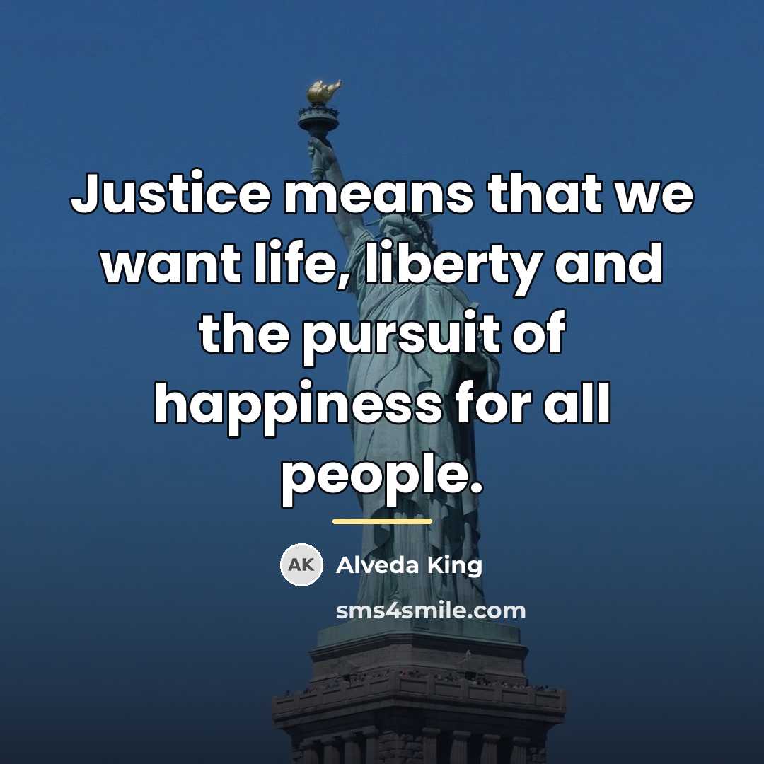 “Justice means that we want life, liberty and the pursuit…” quote by Alveda King