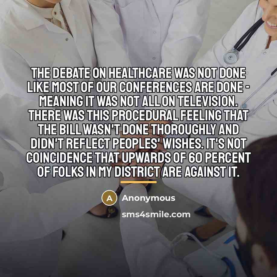 “The debate on healthcare was not done like most of…” quote by Anonymous