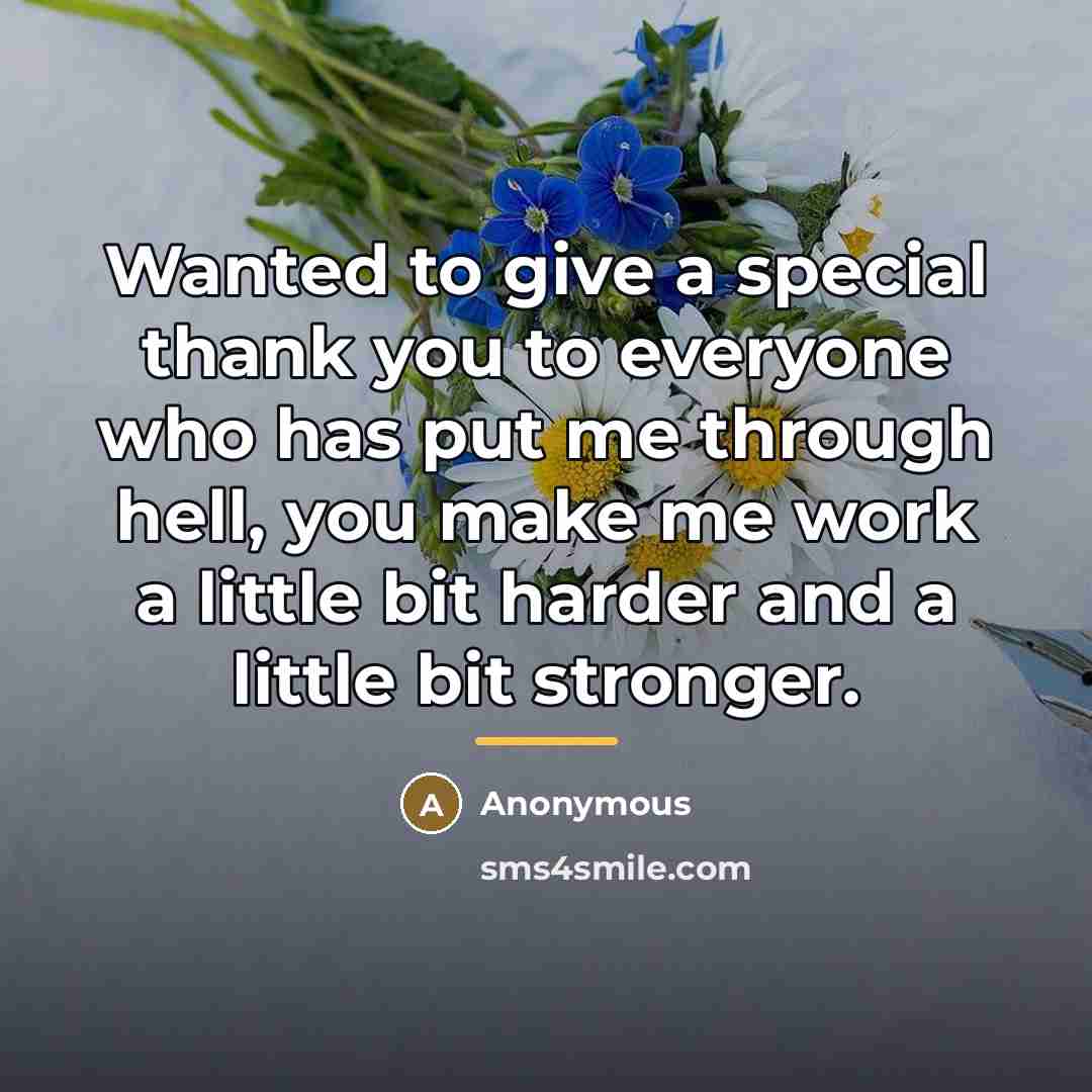 “Wanted to give a special thank you to everyone who…” quote by Anonymous