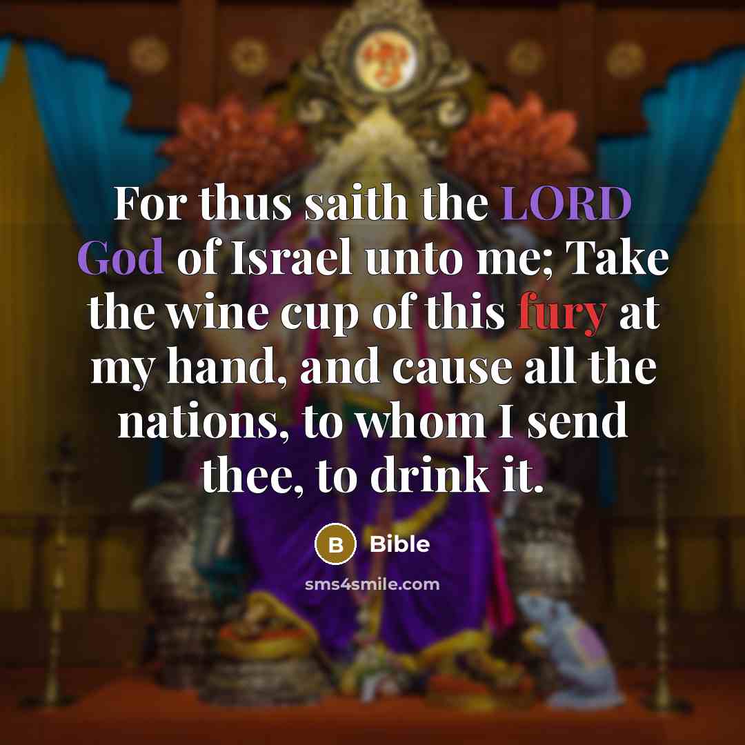 “For thus saith the LORD God of Israel unto me;…” quote by Bible