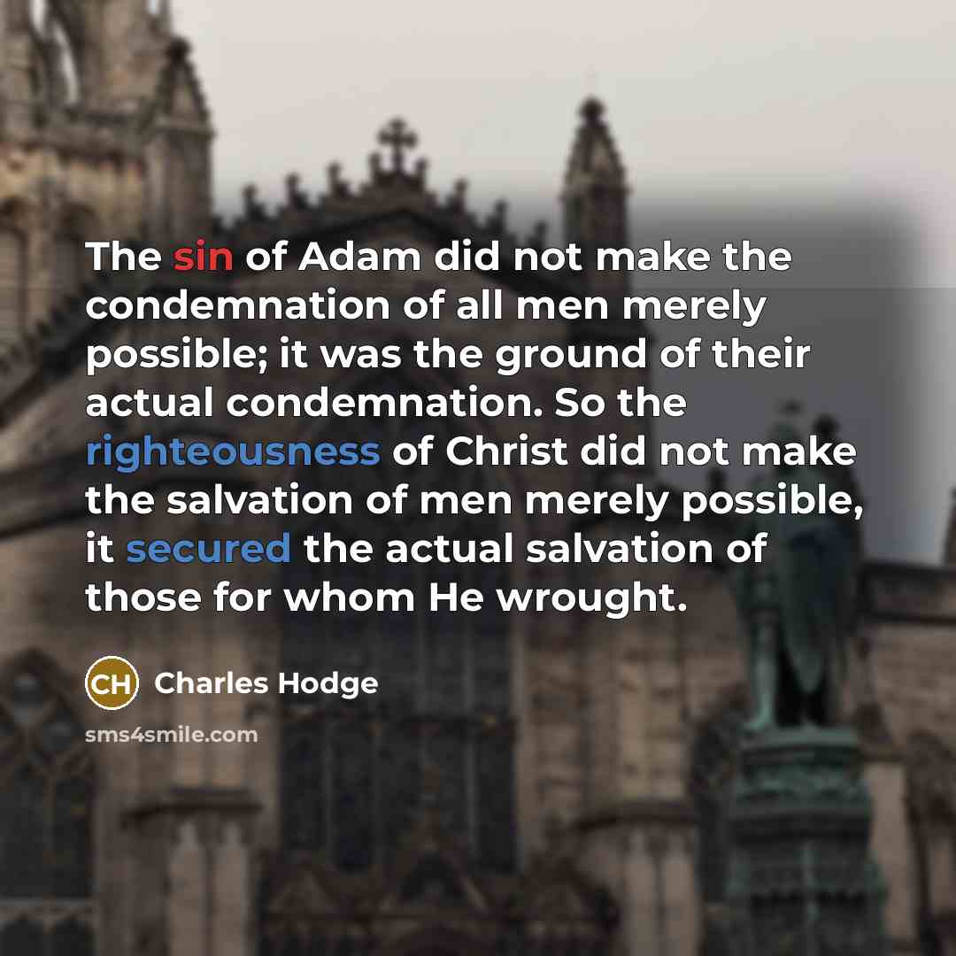 “The sin of Adam did not make the condemnation of…” quote by Charles Hodge