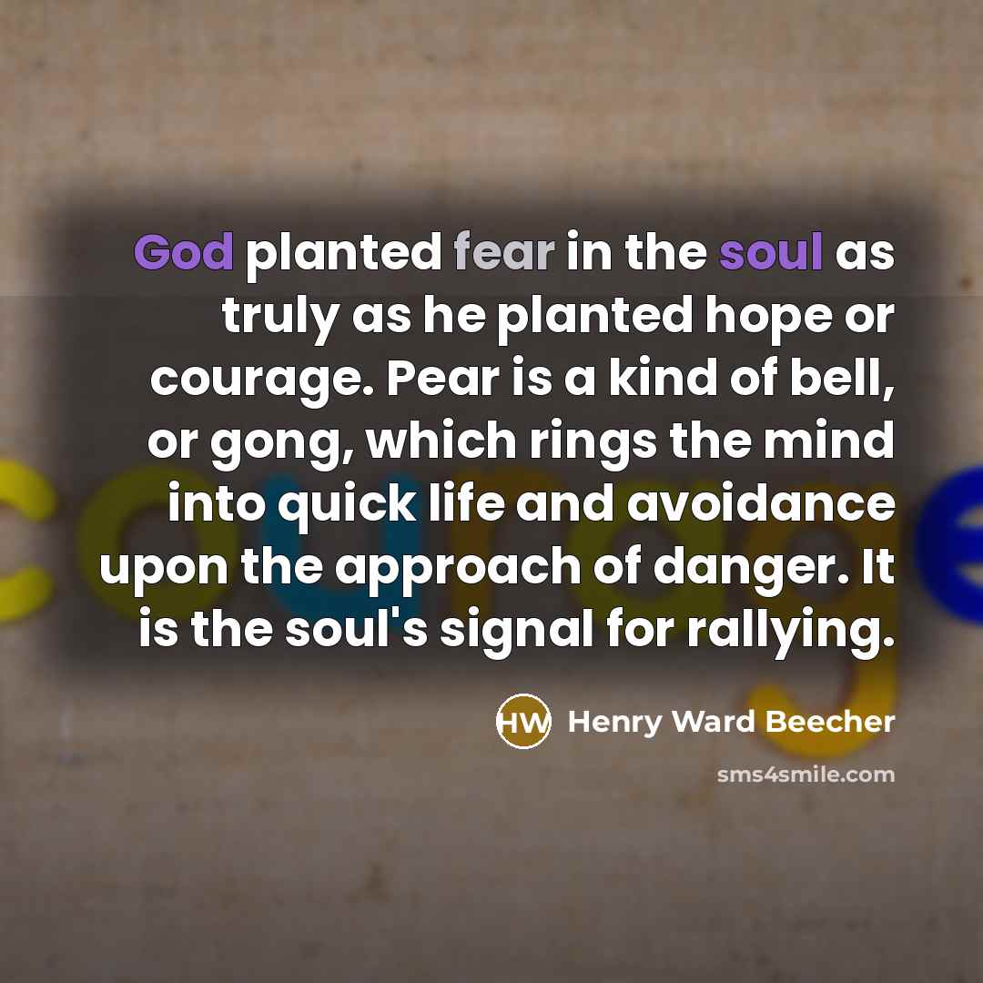 “God planted fear in the soul as truly as he…” quote by Henry Ward Beecher