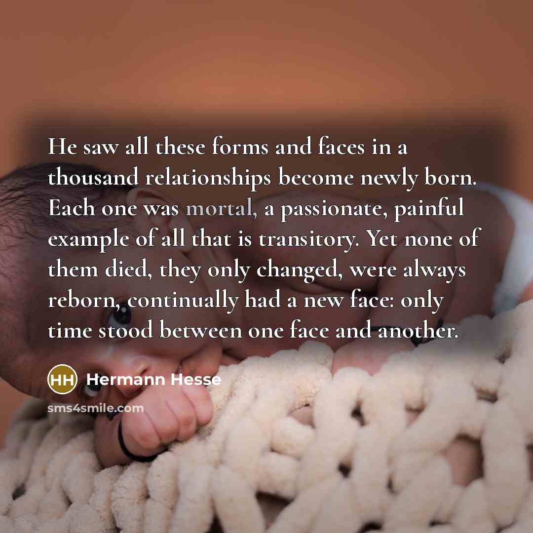 “He saw all these forms and faces in a thousand…” quote by Hermann Hesse