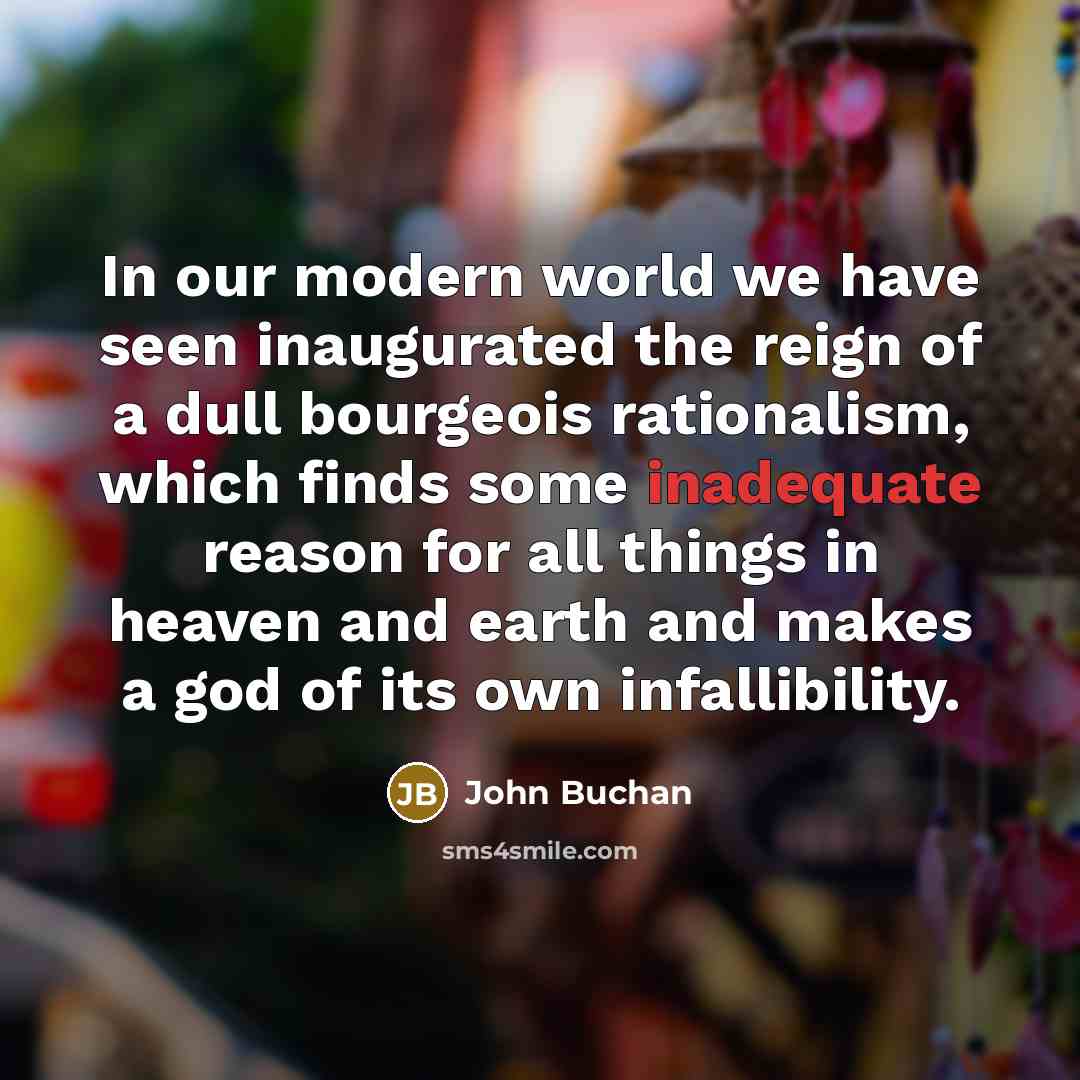 “In our modern world we have seen inaugurated the reign…” quote by John Buchan