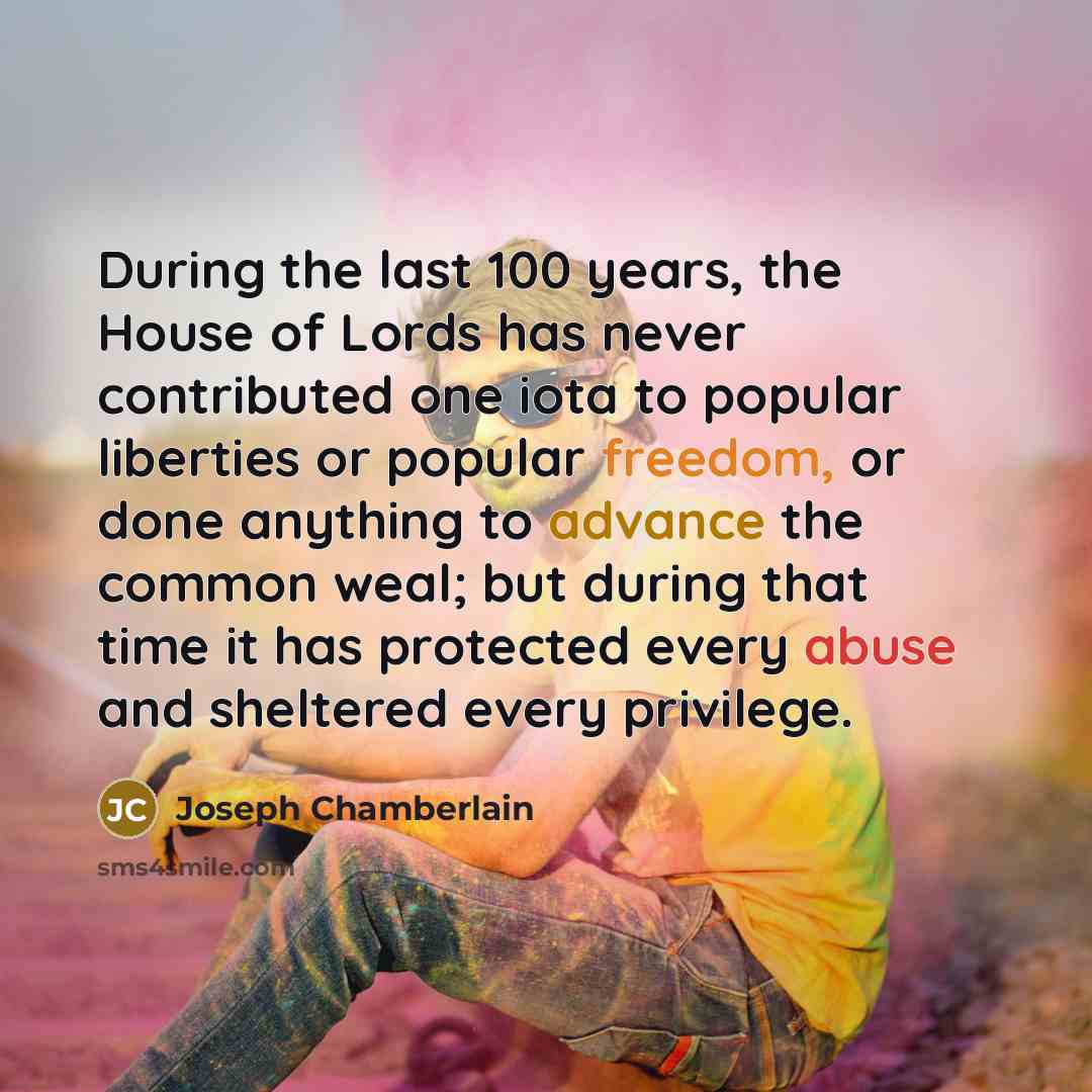 “During the last 100 years, the House of Lords has…” quote by Joseph Chamberlain
