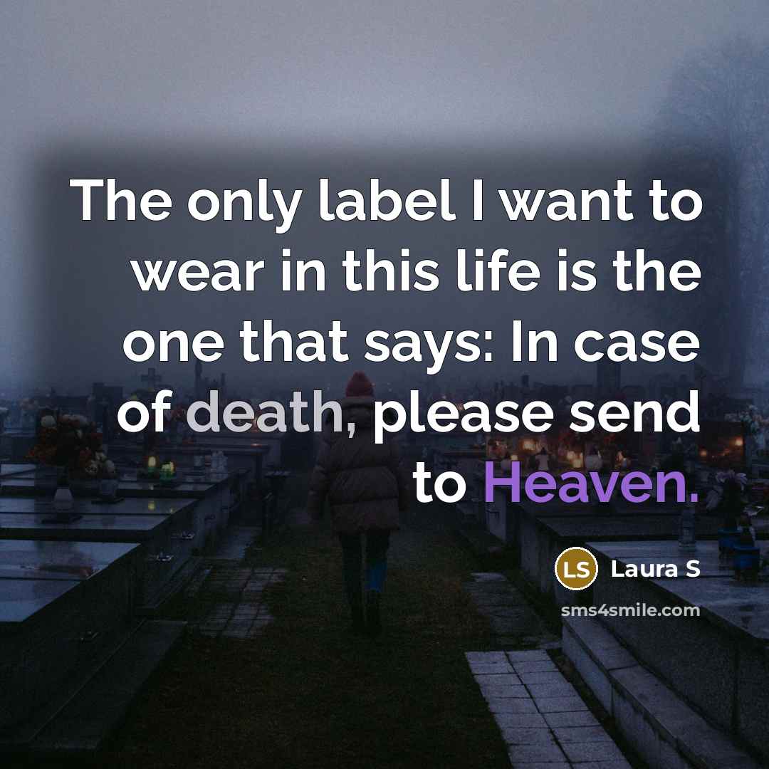 “The only label I want to wear in this life…” quote by Laura S