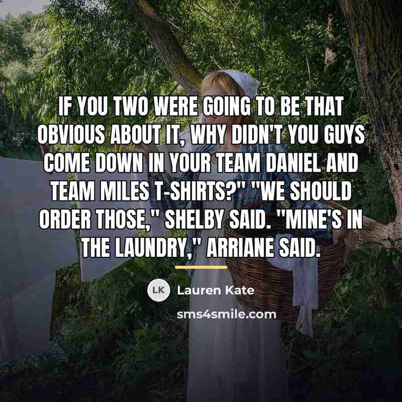 “If you two were going to be that obvious about…” quote by Lauren Kate