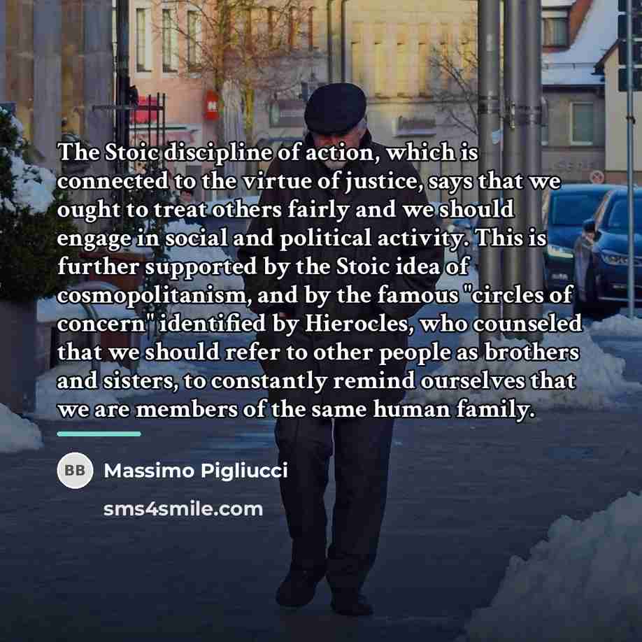 “The Stoic discipline of action, which is connected to the…” quote by Massimo Pigliucci