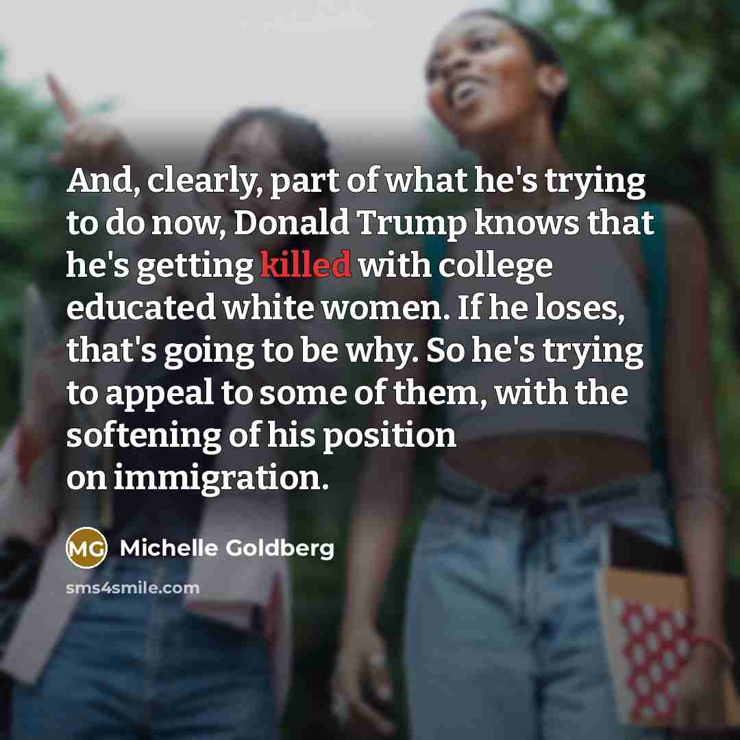 “And, clearly, part of what he`s trying to do now,…” quote by Michelle Goldberg